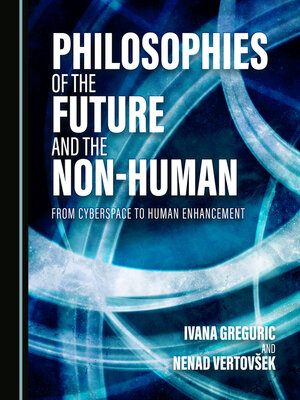 cover image of Philosophies of the Future and the Non-Human